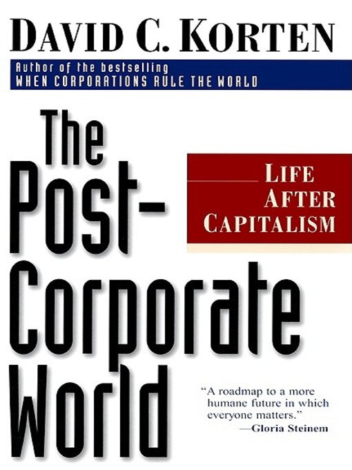 Title details for The Post-Corporate World by David C. Korten - Available